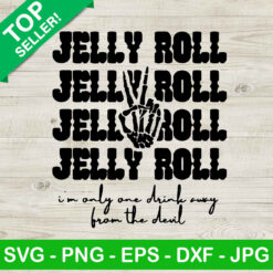 Jelly Roll I'm Only One Drink Away SVG, Jelly Roll Skeleton Peace Hand SVG, Only One Drink Away From The Devil SVG