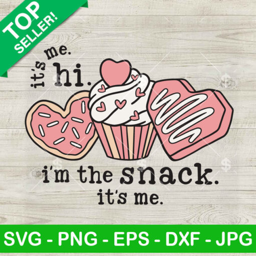 Im The Snack It'S Me Svg