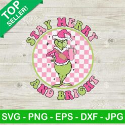 Grinch Stay Merry And Bright SVG