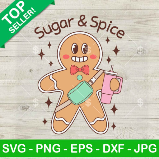 Sugar And Spice Gingerbread Stanley Tumbler Svg