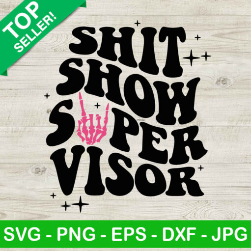 Shit Show Supervisor Svg