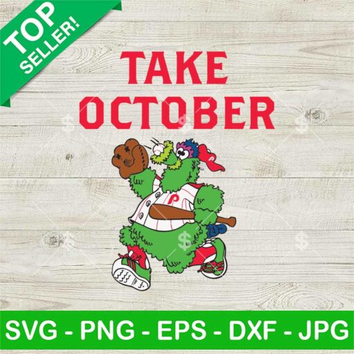 Phillie Phanatic Take October Svg