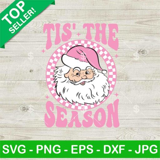 Tis The Season Santa Christmas Svg