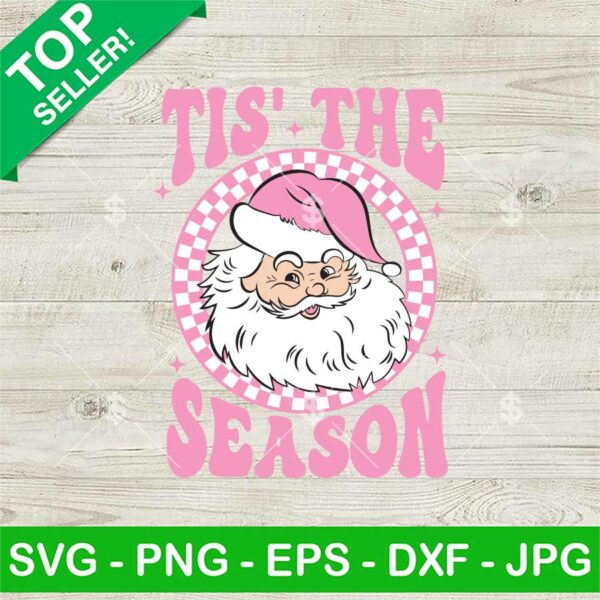 Tis The Season Santa Christmas SVG