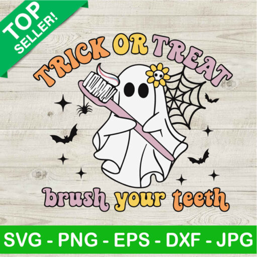 Trick Or Treat Brush Your Teeth Svg