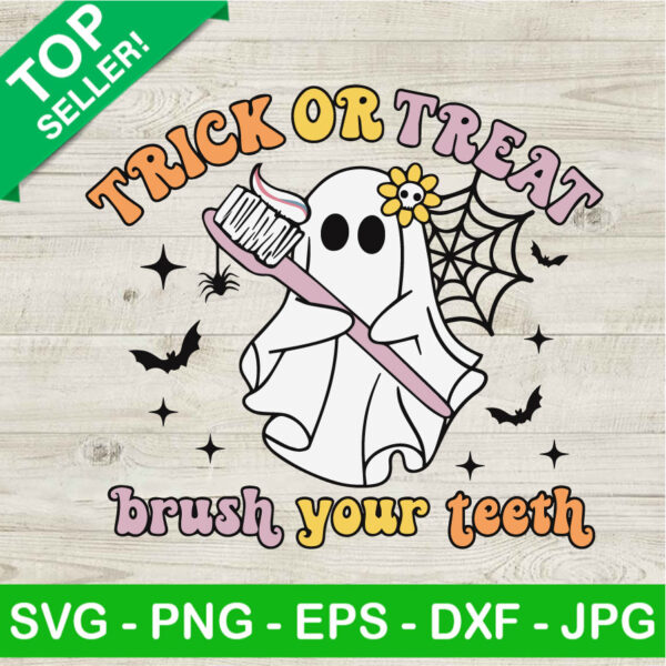Trick Or Treat Brush Your Teeth SVG, Retro Ghost SVG, Halloween Dental SVG PNG DXF EPS