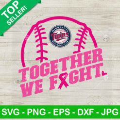 Minnesota Twins Logo Together We Fight SVG, Minnesota Twins MLB Baseball Team Pink Ribbon SVG, Baseball Breast Cancer Awareness SVG