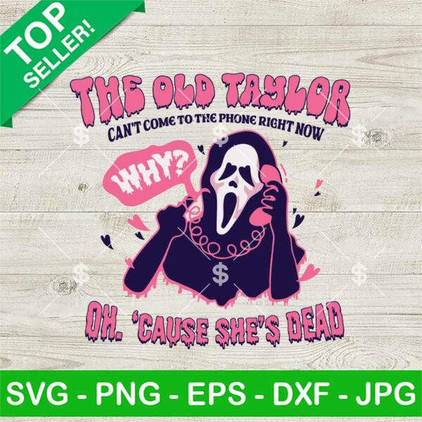 The Old Taylor Can't Come To The Phone SVG