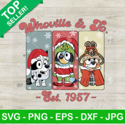 Bluey Whoville And Co Est 1957 SVG
