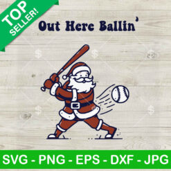Santa Claus Out Here Ballin SVG
