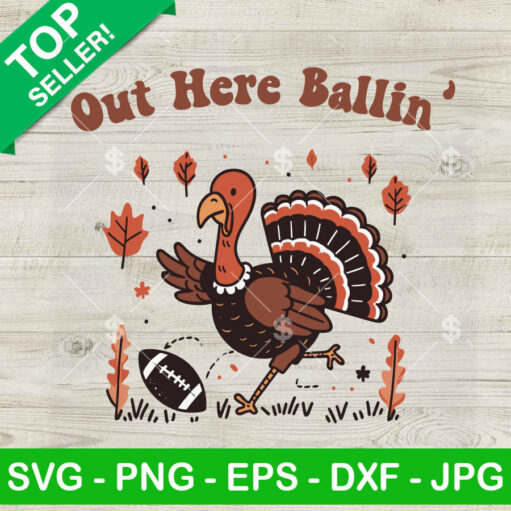 Turkey Football Out Here Ballin' Svg