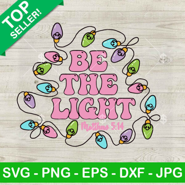 Be The Light Matthew 5 14 SVG