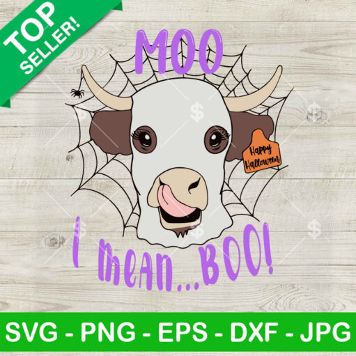 Moo I Mean Boo SVG