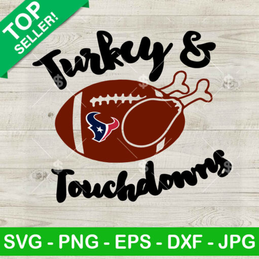 Turkey And Touch Down Houston Texans Svg