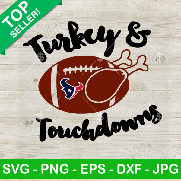 Turkey And Touch Down Houston Texans SVG