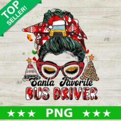 Santa Favorite Bus Driver Christmas PNG, Messy Bun Xmas Sublimation transfer PNG, Christmas Bus Plaid PNG