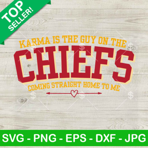 Karma Is The Guy On The Chiefs SVG PNG