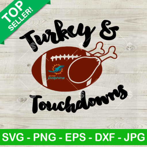 Turkey And Touch Down Miami Dolphins Svg