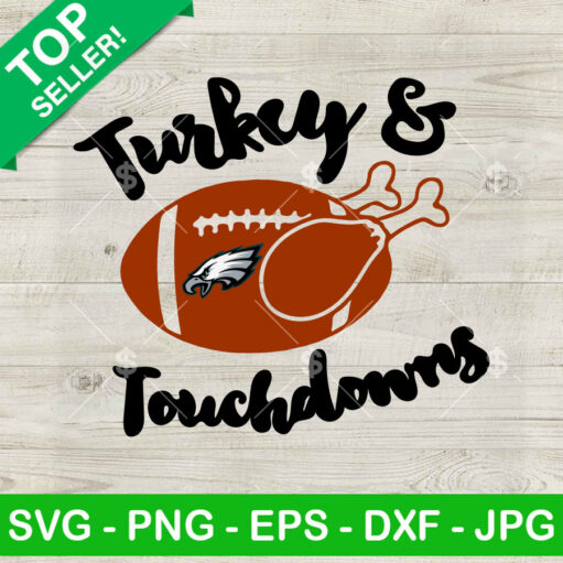 Turkey And Touch Down Philadelphia Eagles Svg