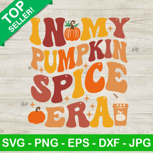 In My Pumpkin Spice Era Svg