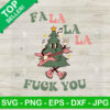 Christmas Tree Fa La La La Fuck You SVG