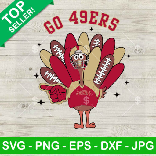 Go 49Ers Turkey Thanksgiving Svg