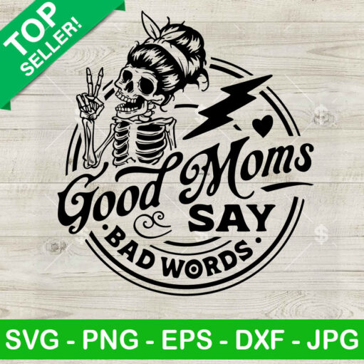 Good Mom Say Bad Words Messy Bun SVG