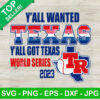 Y'all wanted texas yall got texas world series 2023 SVG