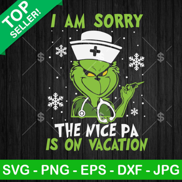 I Am Sorry The Nice Physician Is On Vacation SVG