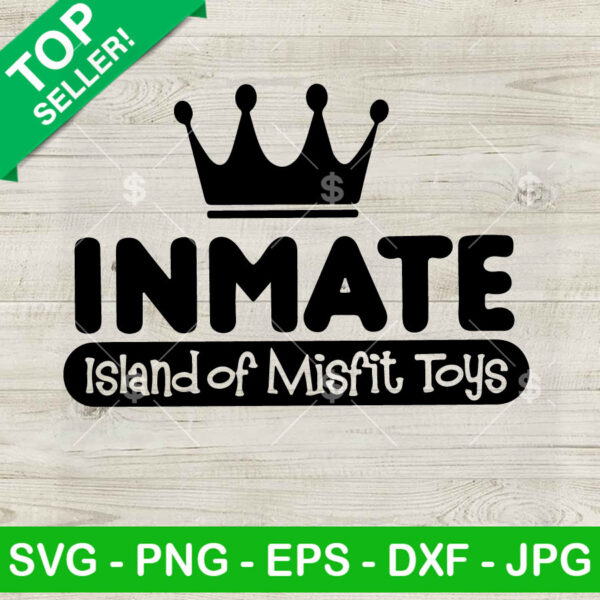 Inmate Island Of Misfit Toys SVG