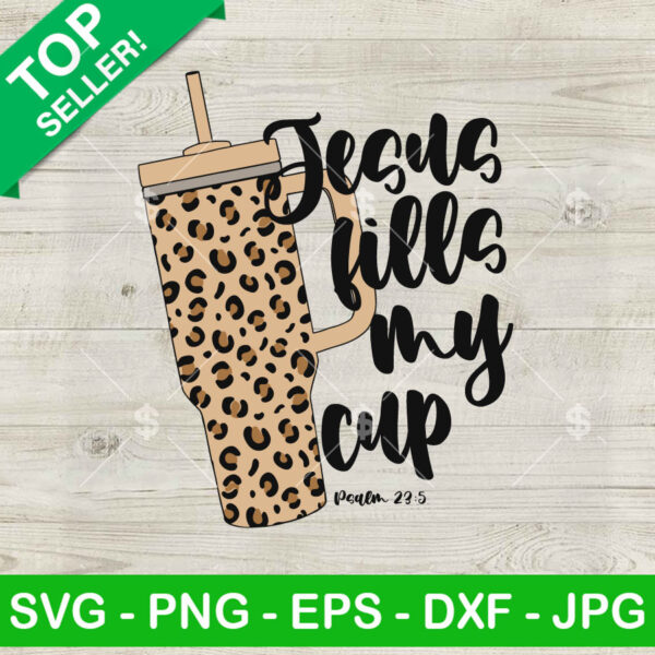 Jesus Fills My Cup SVG, Leopard Stanley Tumbler SVG, Jesus Faith Merry Christmas SVG