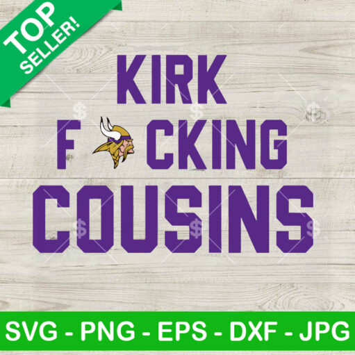 Kirk Fucking Cousins Minnesota Vikings Svg