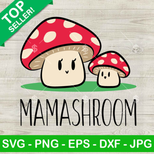 Mamashroom Mushroom Svg