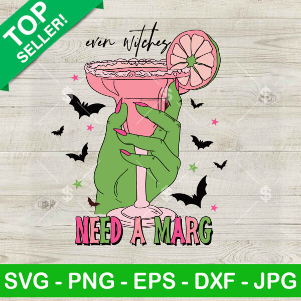 Even Witches Need A Marg SVG, Even Need A Margarita SVG, Funny Halloween SVG