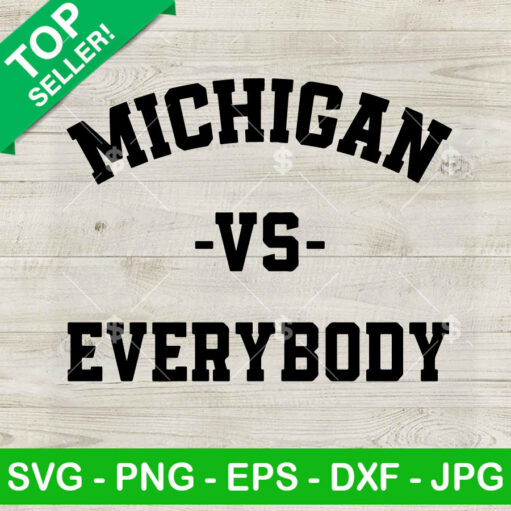 Michigan VS Everybody SVG