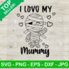 I Love You Mummy Halloween SVG