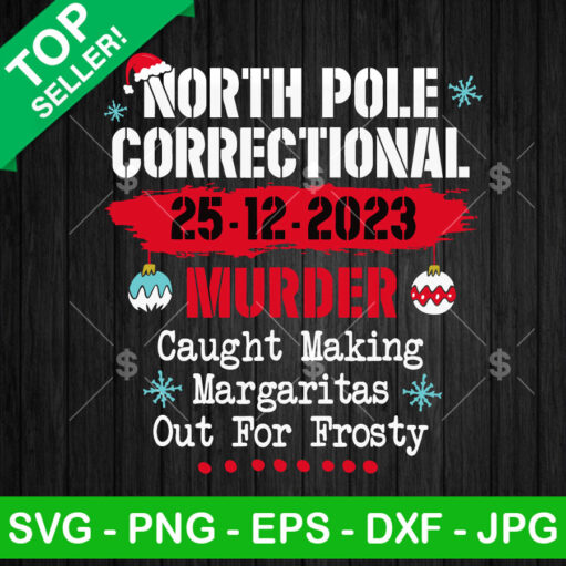 North Pole Correctional Murder SVG