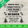 North Pole Correctional Murder SVG PNG