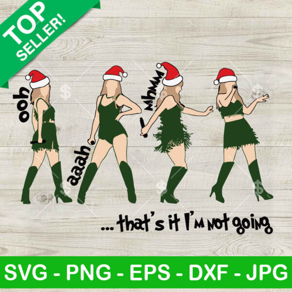 Taylor Swift That's It I'm Not Going SVG