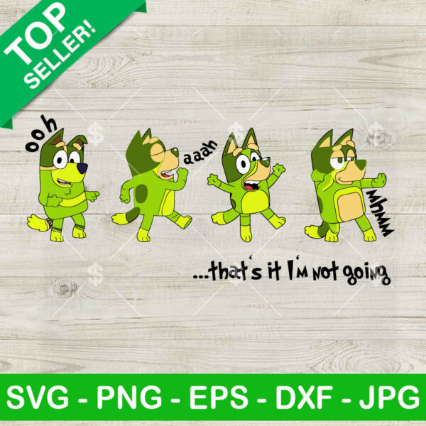 Bluey Grinch That's It I'm Not Going SVG