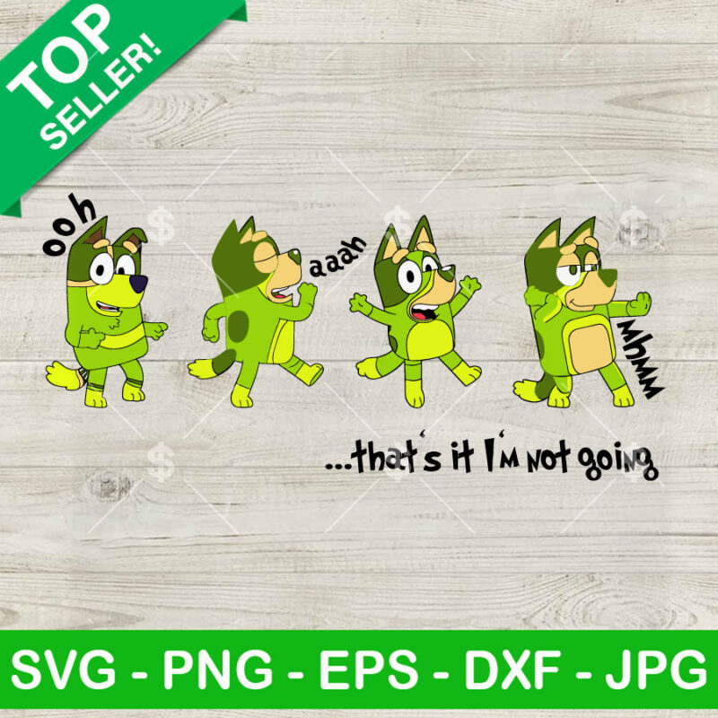 Bluey Grinch That's It I'm Not Going SVG