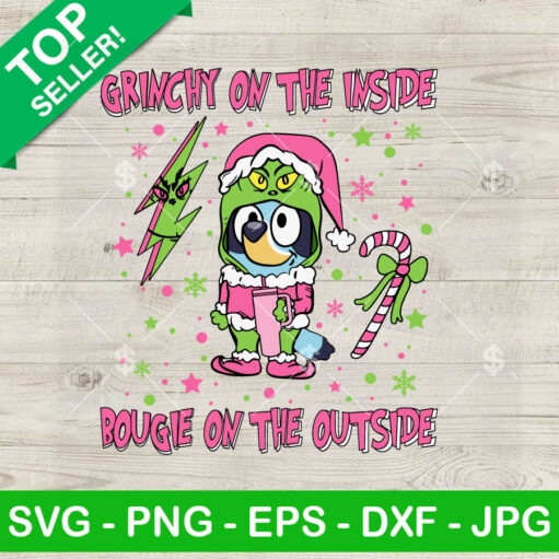 Bluey Grinchy On The Inside Bougie On The Inside Svg