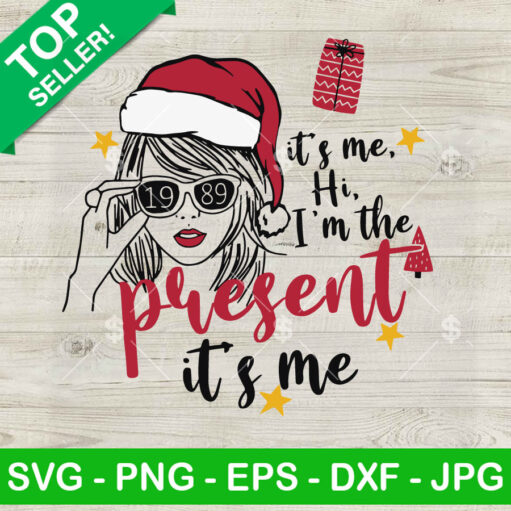 It's me I'm the Present Taylor Swift SVG