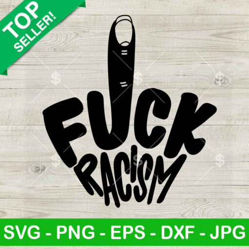 Fuck Racism Svg