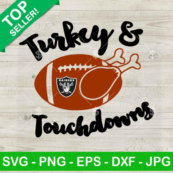 Turkey And Touch Down Raiders Football SVG, Thanksgiving SVG, NFl Football Team SVG PNG DXF EPS