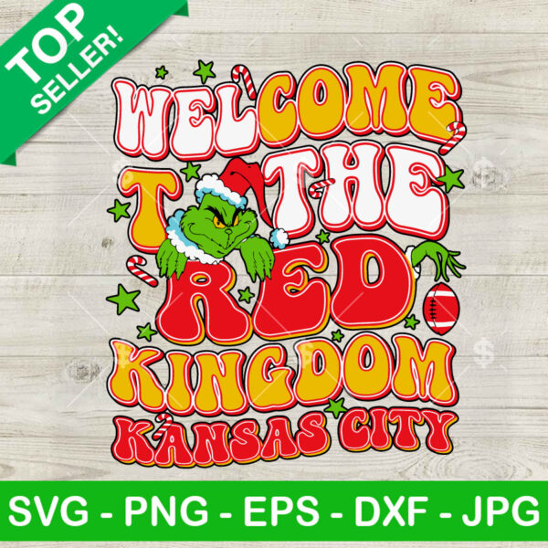 Grinch Welcome To The Red Kingdom Kansas City SVG, Grinch Kansas City Chiefs SVG, Grinch NFL Christmas SVG Cut Files