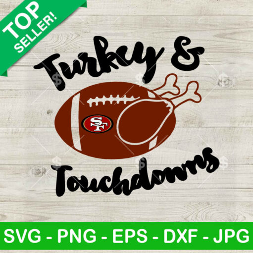 Turkey And Touchdowns 49ers SVG