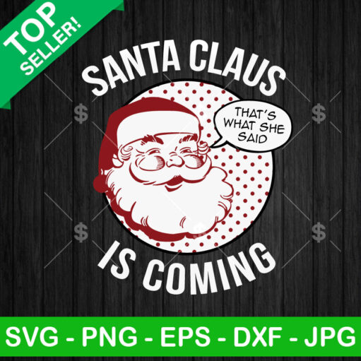 Santa Claus Is Coming Svg