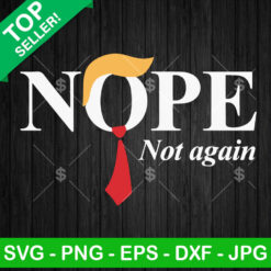 Nope not again Trump SVG