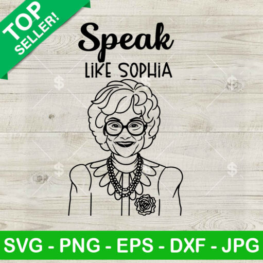 Speak Like Sophia Golden Girls SVG